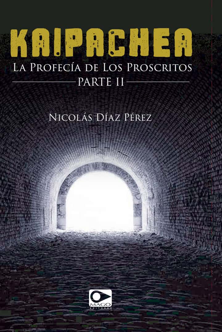 KAIPACHEA: La profecía de los proscritos