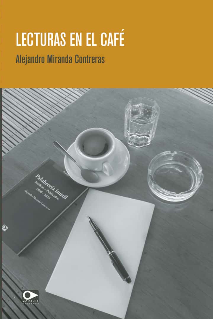 LECTURAS EN EL CAFÉ: (PARA LEERSE SIN PRISA Y EN SOLEDAD) Microcuentos y pensamientos del olvido