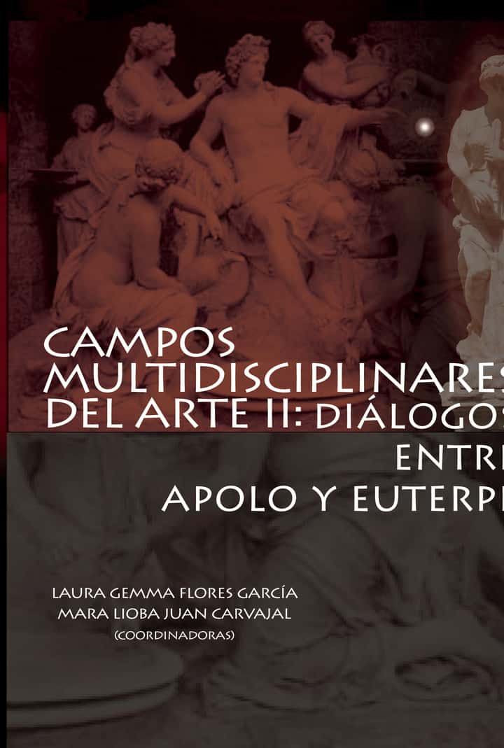 Campos multidisciplinares del arte II:: Diálogos entre Apolo y Euterpe