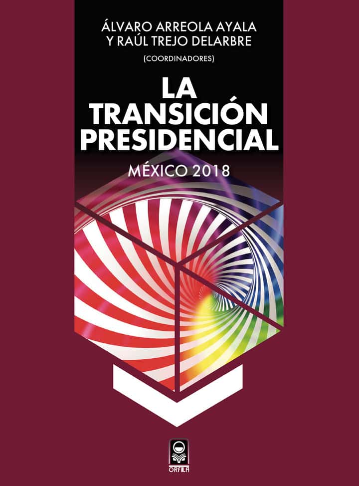 La transición presidencial. México 2018