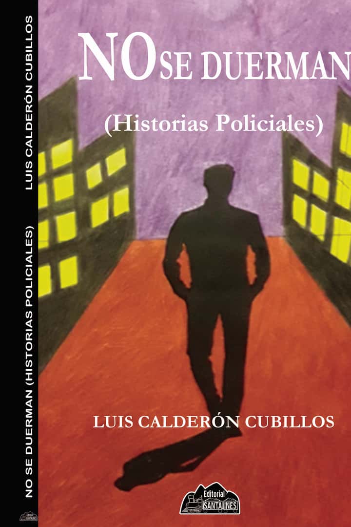 NO SE DUERMAN: (Historias Policiales)