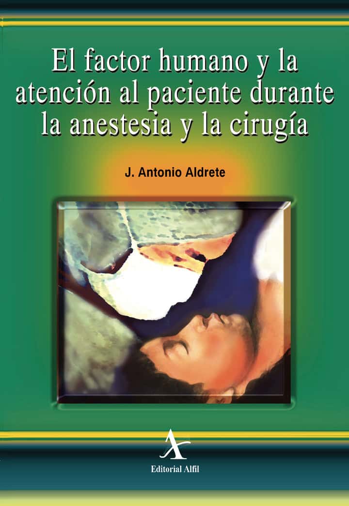 El factor humano y la atención al paciente durante la anestesia y la cirugía