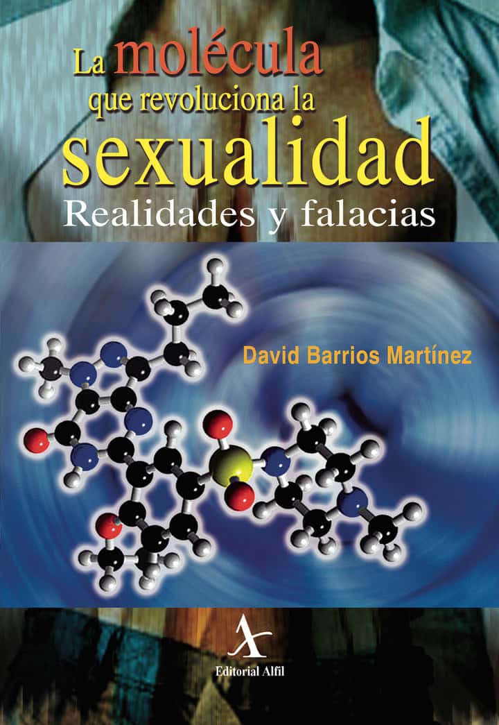 La molécula que revoluciona la sexualidad: Realidades y falacias