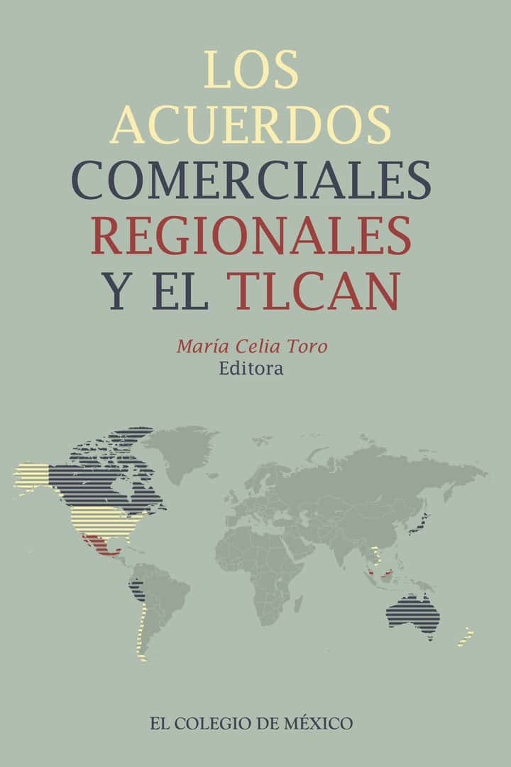 Los acuerdos comerciales regionales y el TLCAN