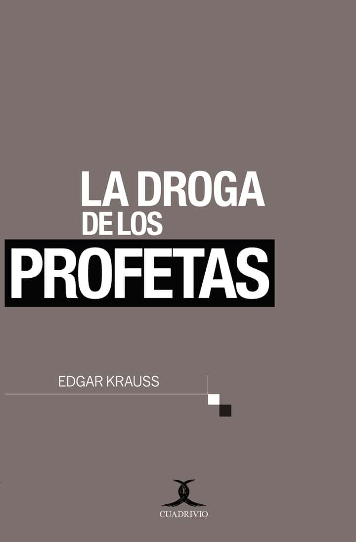 La droga de los profetas