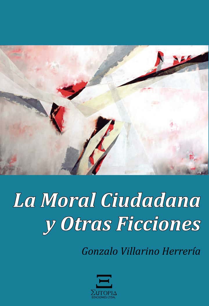 La Moral Ciudadana y otras ficciones