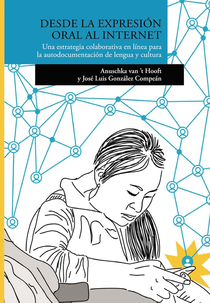 Desde la expresion oral al internet: Una estrategia colaborativa en línea para la auto documentación de lengua y cultura