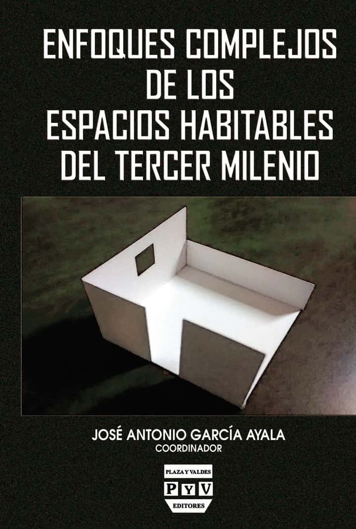 Enfoques complejos de los espacios habitables del tercer milenio