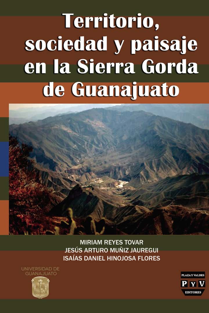 Territorio, sociedad y paisaje en la Sierra Gorda de Guanajuato