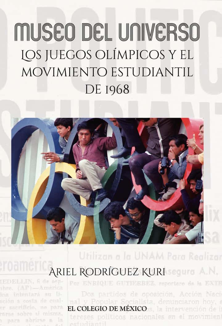 Museo del universo.: Los juegos olímpicos y el movimiento estudiantil de 1968
