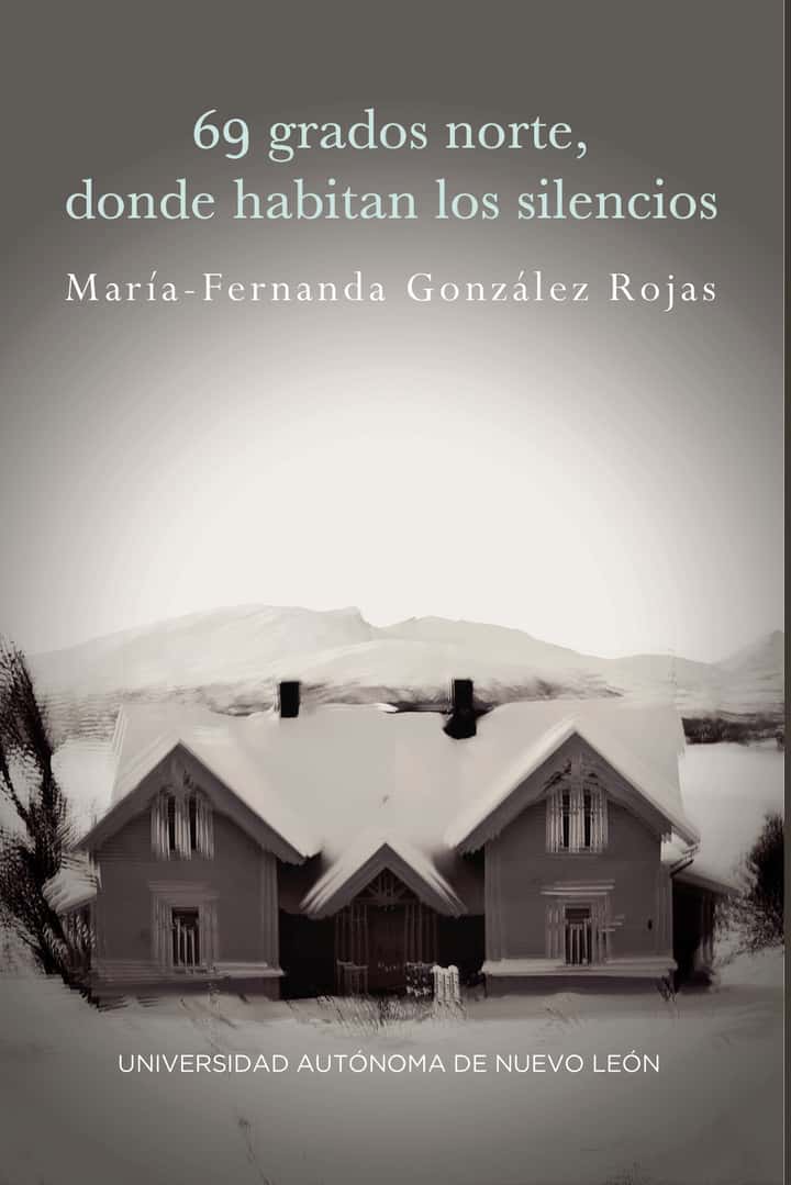 69 grados norte, donde habitan los silencios