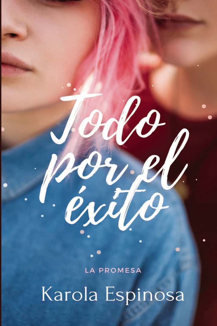 Todo por el éxito: La Promesa