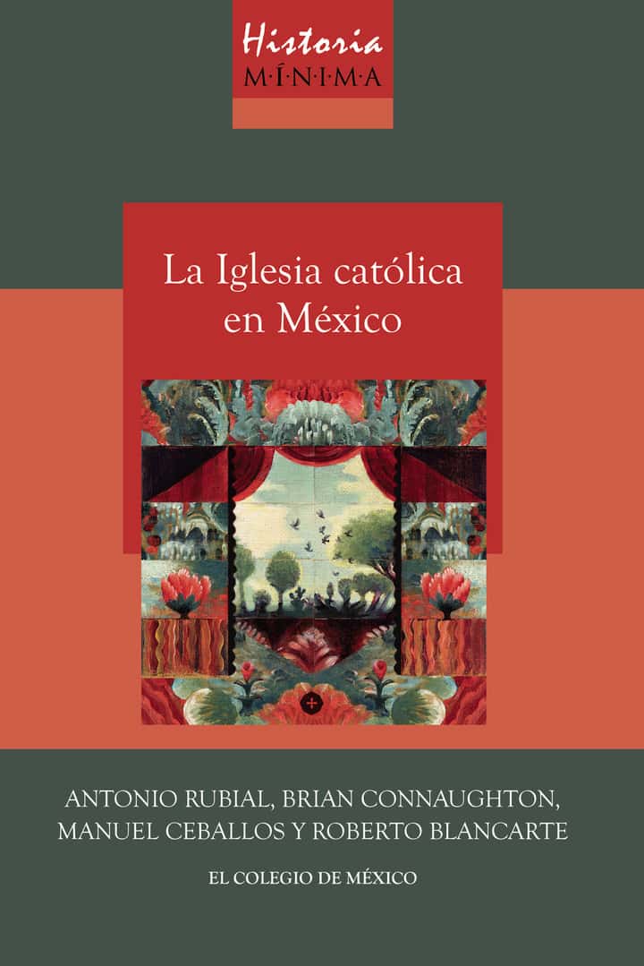 Historia mínima de la iglesia católica en México