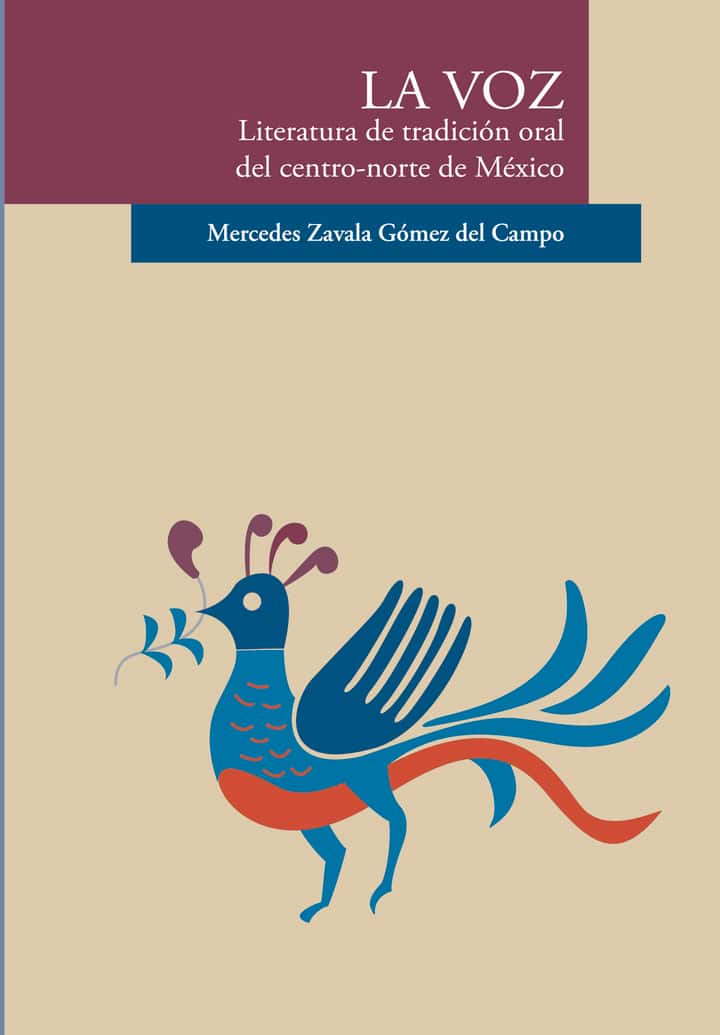 LA VOZ: LITERATURA DE TRADICIÓN ORAL DEL CENTRO-NORTE DE MÉXICO