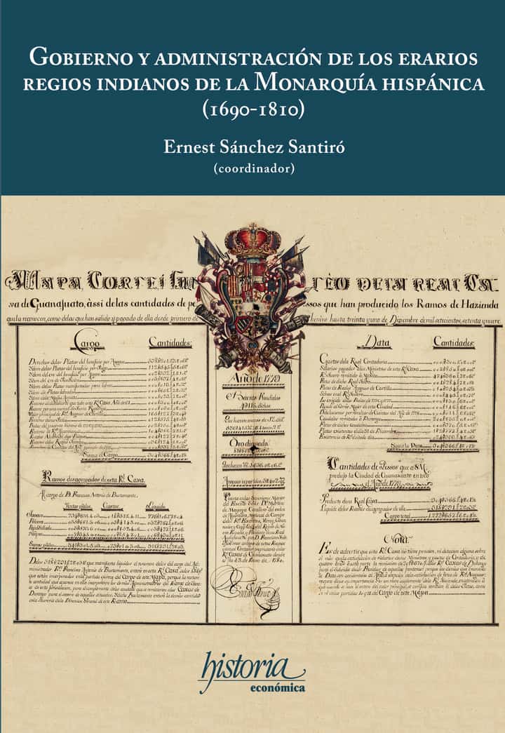Gobierno y administración de los erarios regios indianos de la Monarquía hispánica (1690-1810)
