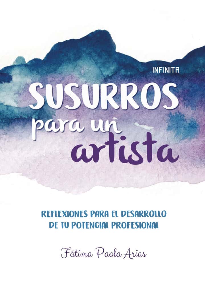 Susurros para un artista: Reflexiones para el desarrollo de tu potencial profesional