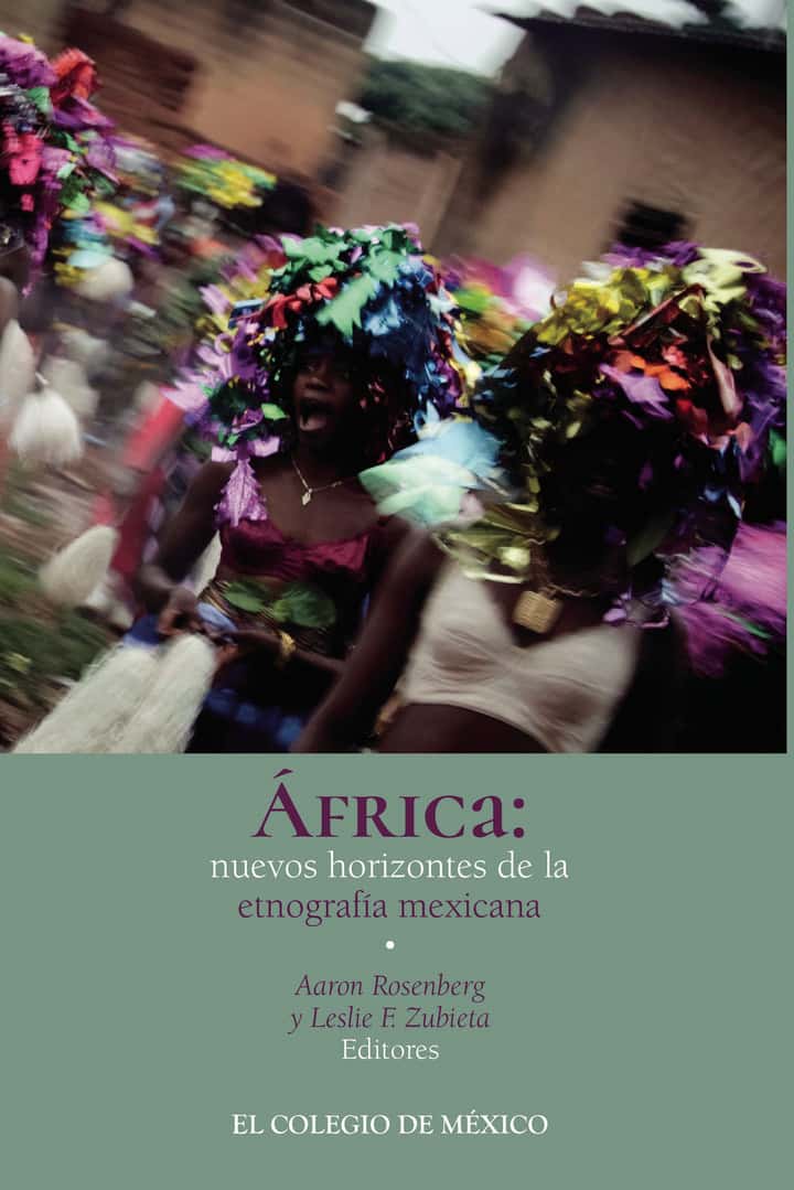 África: nuevos horizontes de la etnografía Mexicana
