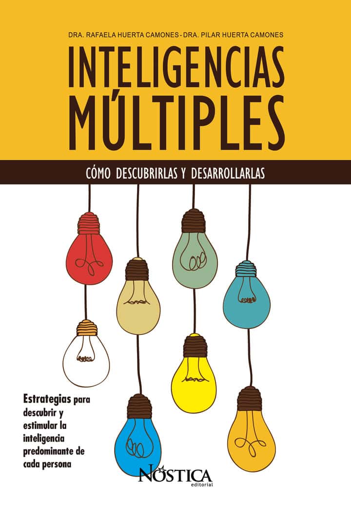 Inteligencias Múltiples: Cómo descubrirlas y desarrollarlas