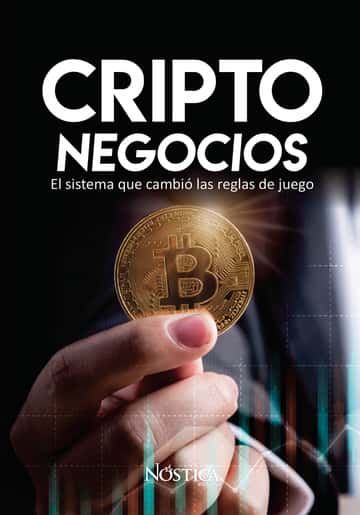 Criptonegocios: El sistema que cambió las reglas de juego