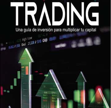 Trading: Una guía de inversión para multiplicar tu capital