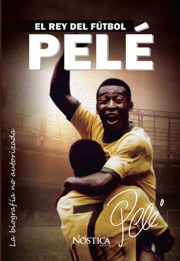Pelé: El rey del fútbol