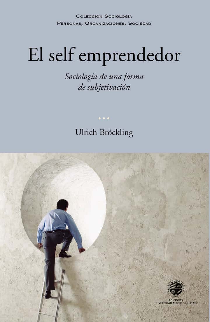 El selfemprendedor: Sociología de una forma de subjetivación