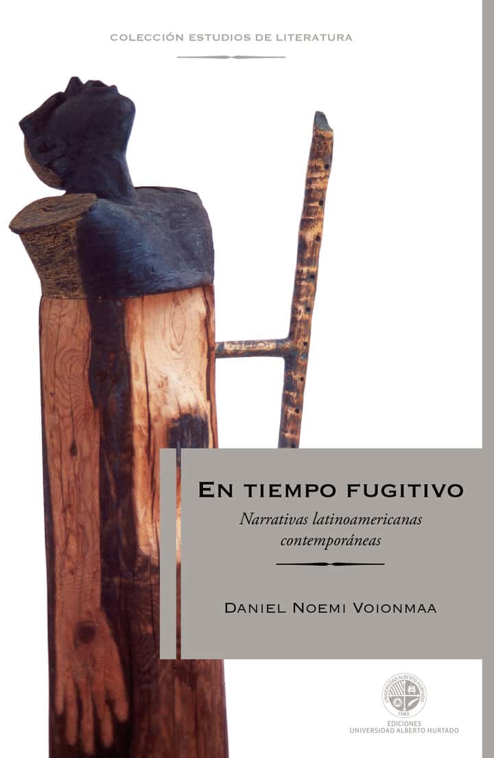 En tiempo fugitivo: Narrativas latinoamericanas contemporáneas