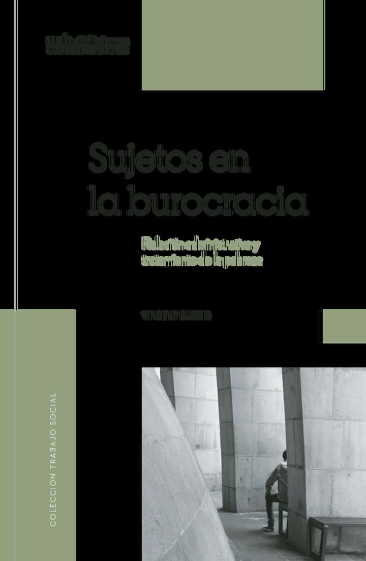 Sujetos en la burocracia: Relación administrativa y tratamiento de la pobreza