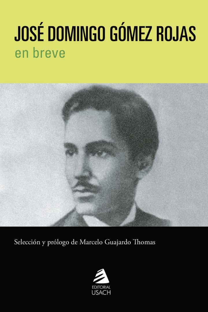 José Domingo Goméz Rojas en breve
