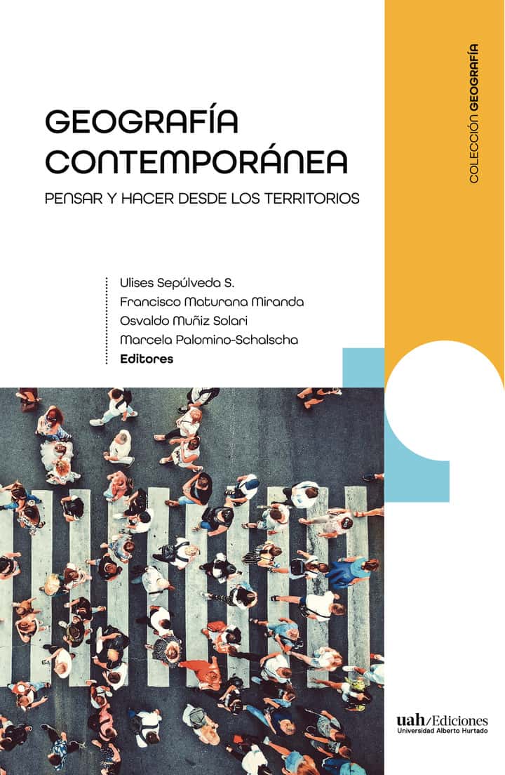 Geografía contemporánea Tomo 1: Pensar y hacer desde los territorios