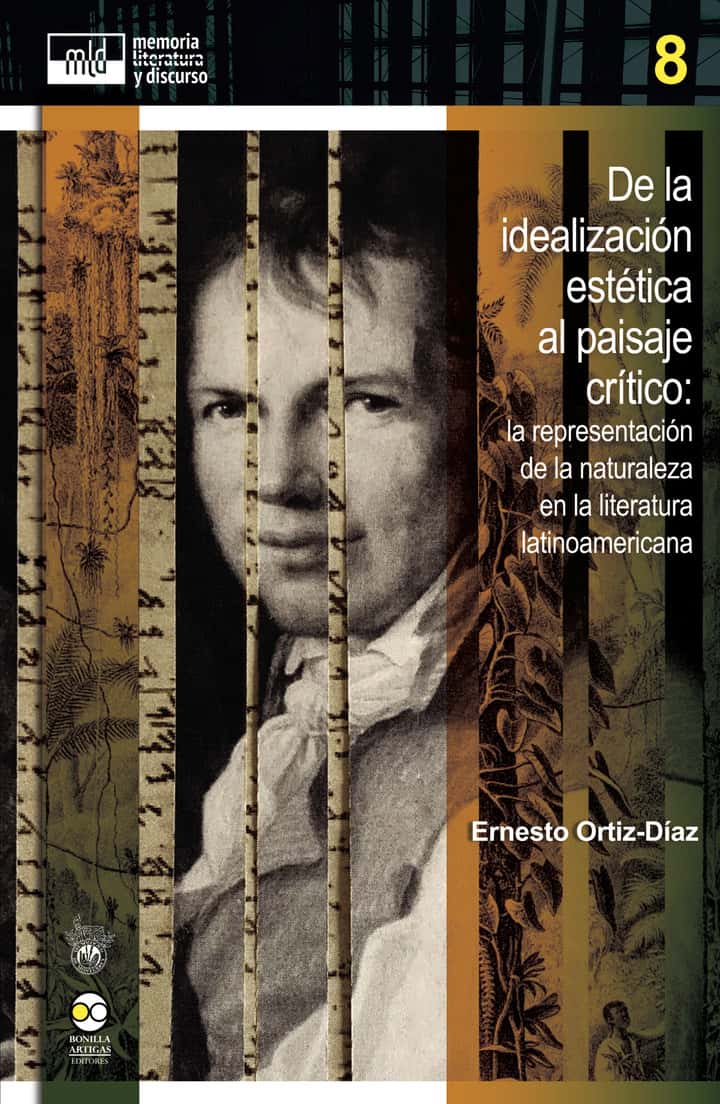 De la idealización estética al paisaje crítico : la representación de la naturaleza en la literatura latinoamericana