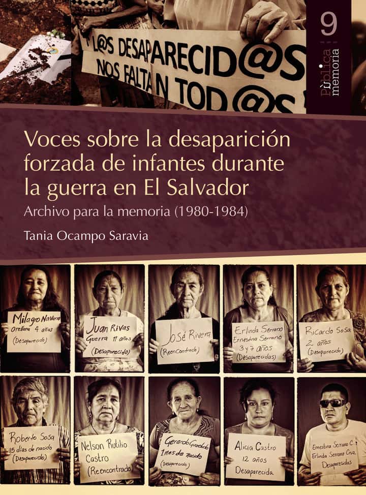 Voces de la desaparición forzada de infantes durante la Guerra en el Salvador: Archivo para la memoria (1980-1984)