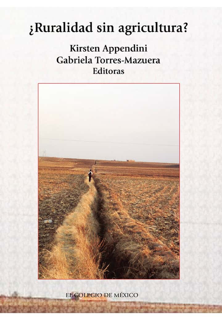 ¿Ruralidad sin agricultura?: Perspectivas multidisciplinarias de una realidad fragmentada