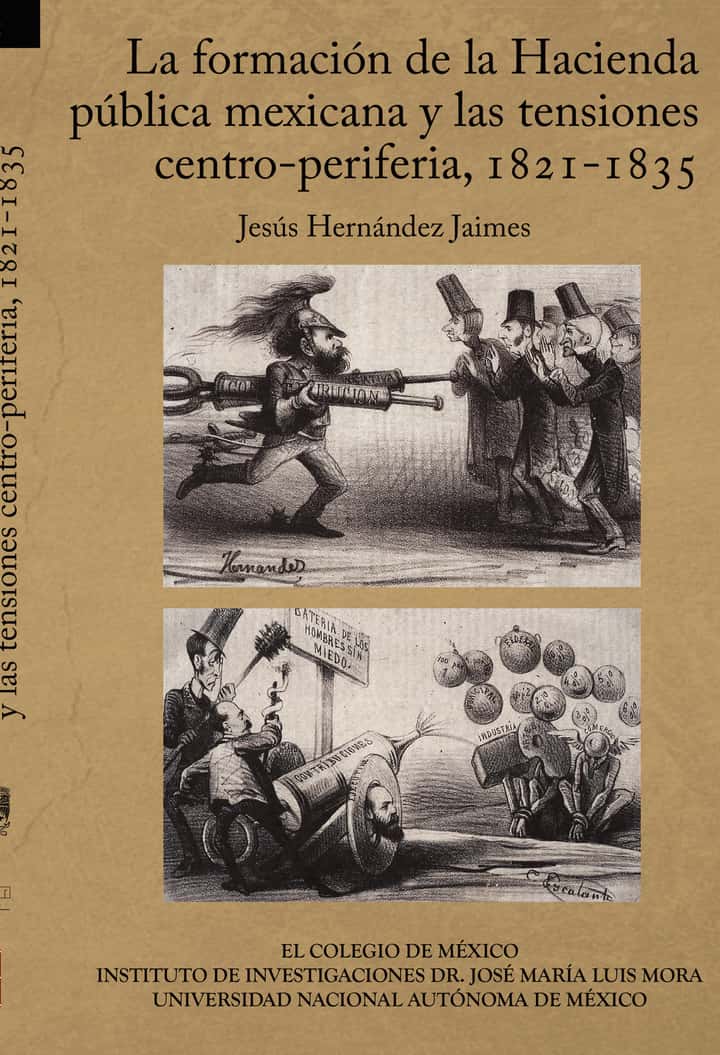 La formación de la hacienda pública mexicana y las tensiones centro-periferia, 1821-1835