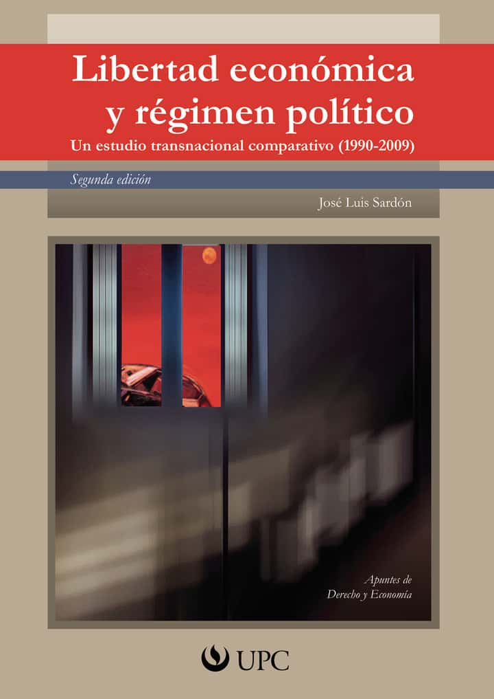 Libertad económica y régimen político: Un estudio transnacional comparativo (1990 - 2009)