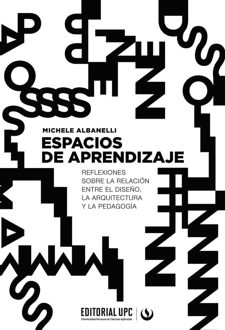 Espacios de aprendizaje: Reflexiones sobre la relación entre el diseño, la arquitectura y la pedagogía