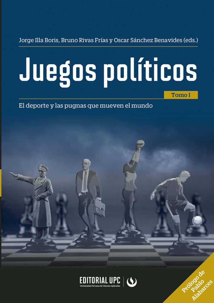 Juegos políticos (tomo I): El deporte y las pugnas que mueven el mundo