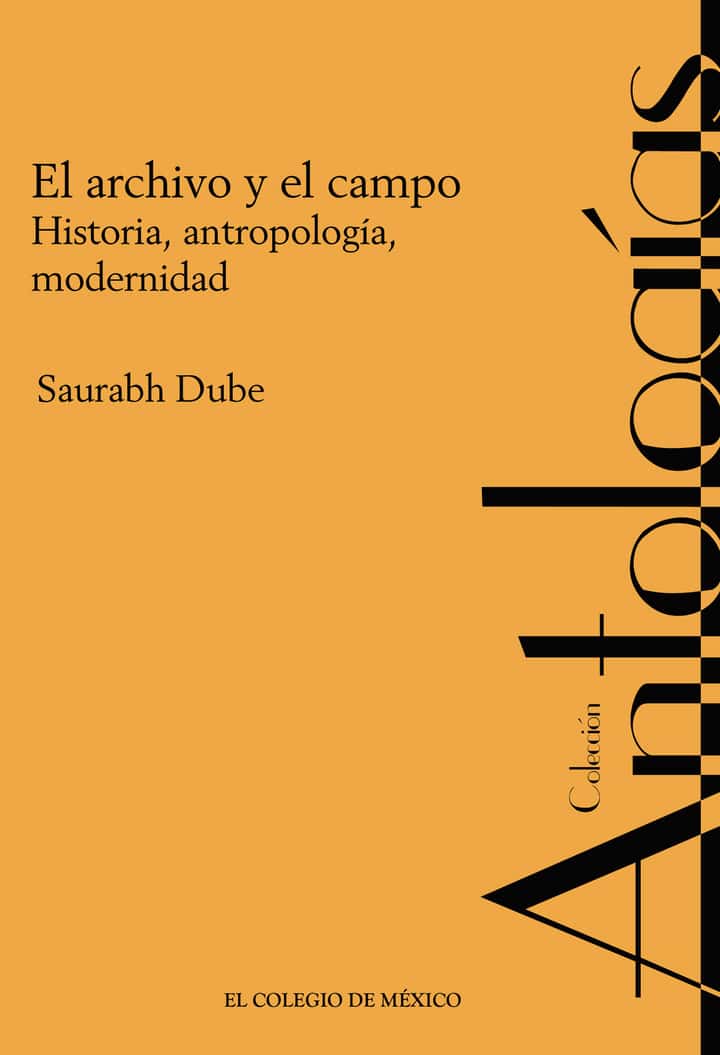 El archivo y el campo.: Historia, antropología, modernidad