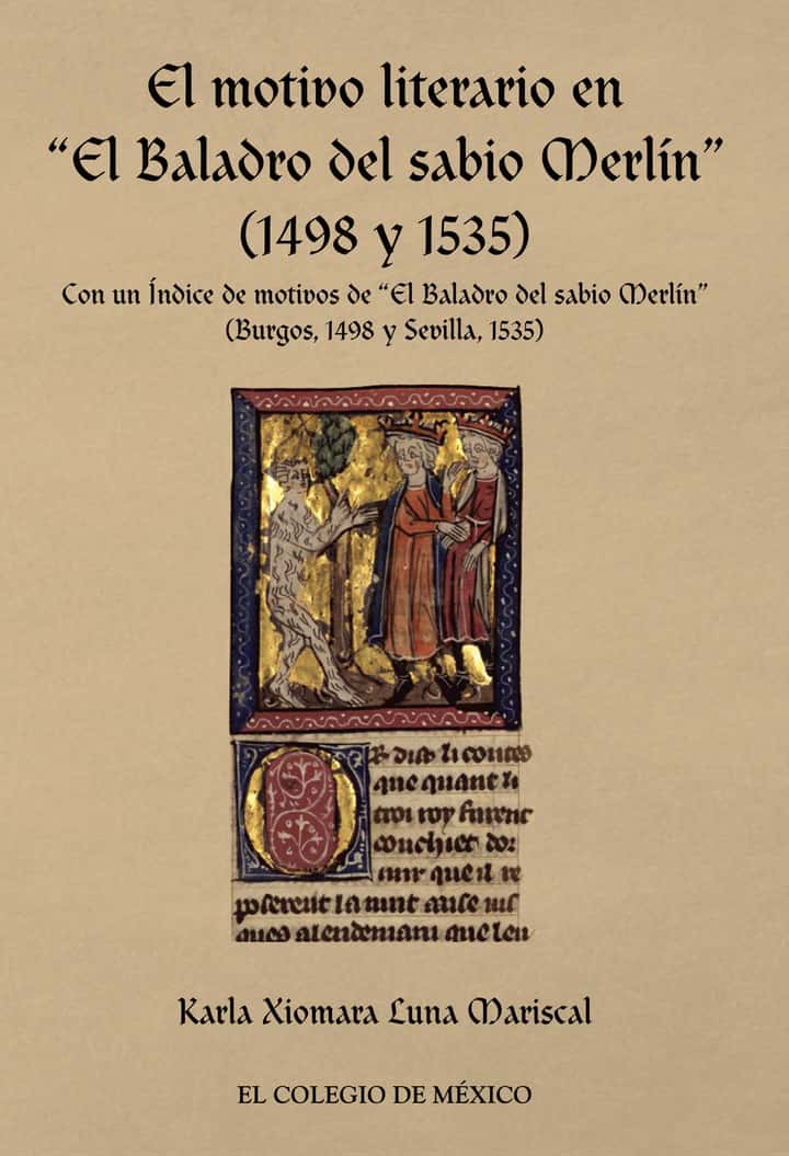 El motivo literario en El Baladro del sabio Merlín (1498 y 1535): Con un Índice de motivos de El Baladro del sabio Merlín (Burgos, 1498 y Sevilla, 1535)