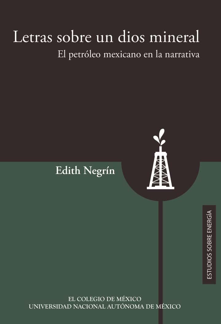 Letras sobre un dios mineral.: El petróleo mexicano en la narrativa