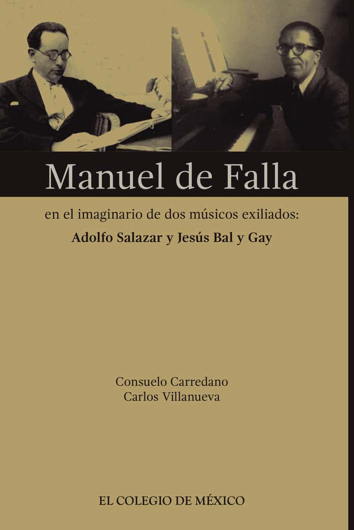 Manuel de Falla en el imaginario de dos músicos exiliados:: Adolfo Salazar y Jesús Bal y Gay