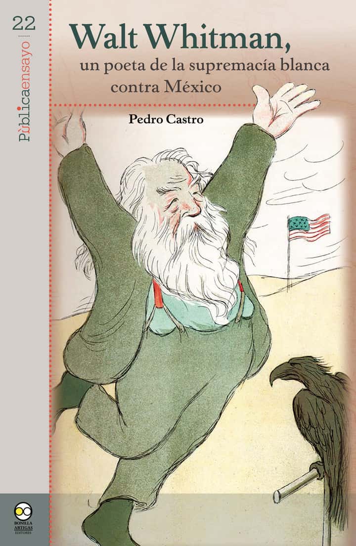 Walt Whitman, un poeta de la supremacía blanca contra México
