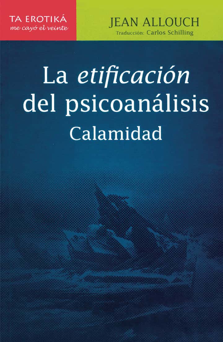 La etificación del psicoanálisis: Calamidad