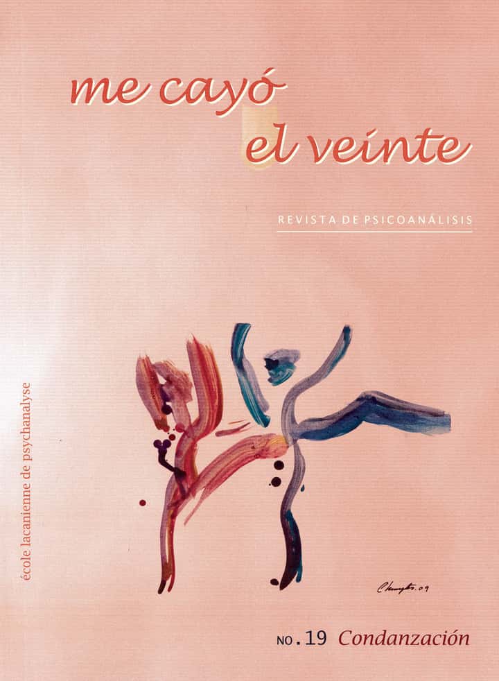 Me cayó el veinte. Revista de psicoanálisis no. 19: Condanzación