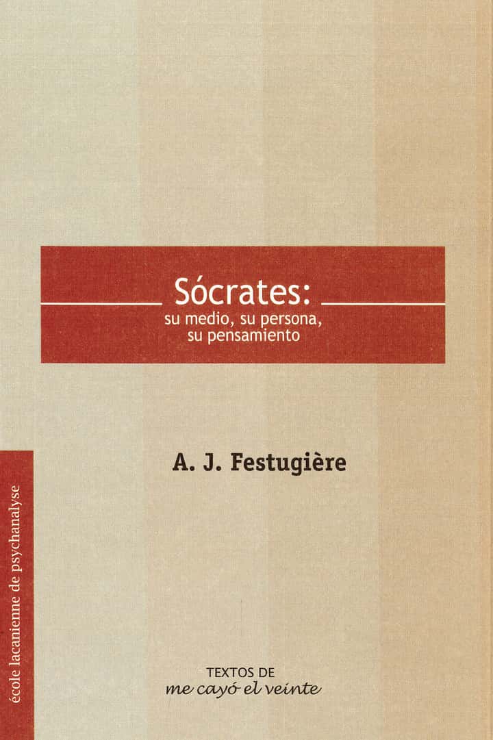 Textos 15. Sócrates:su medio, su persona,su pensamiento: Complemento de Revista no. 15