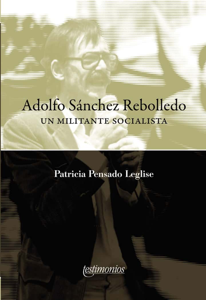 Adolfo Sánchez Rebolledo: un militante socialista