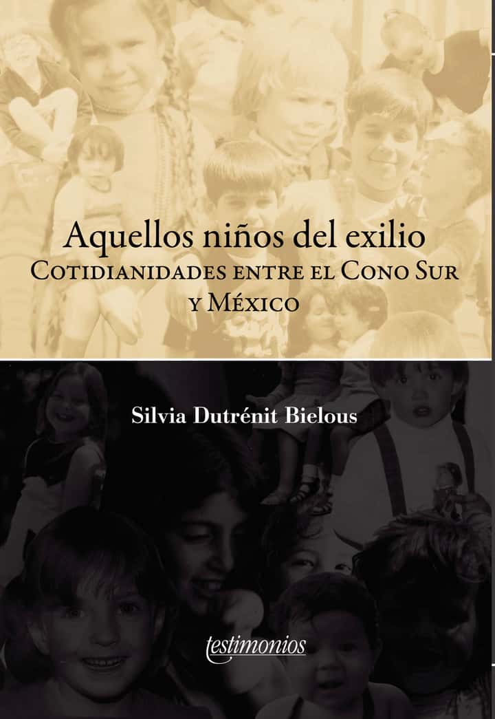 Aquellos niños del exilio: Cotidianidades entre el Cono Sur y México