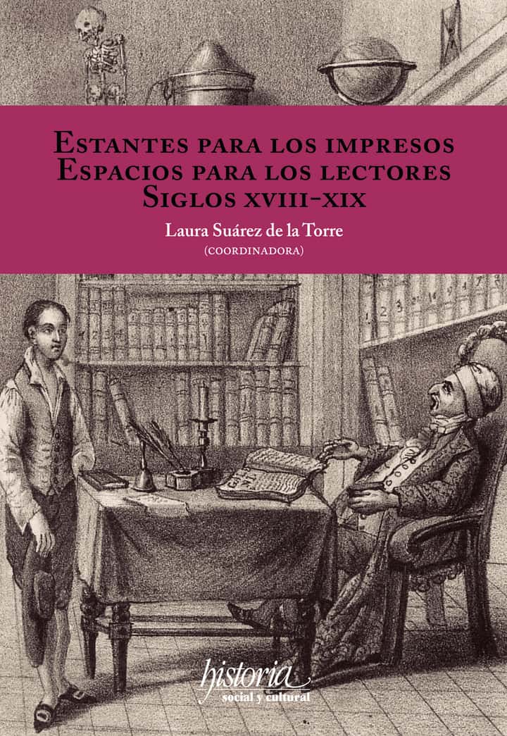 Estantes para los impresos: Espacios para los lectores: Siglos XVIII-XIX