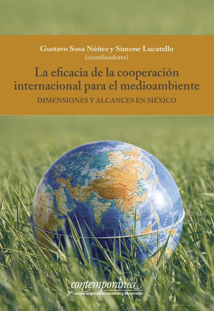 La eficacia de la cooperación internacional para el medioambiente: Dimensiones y alcances en México