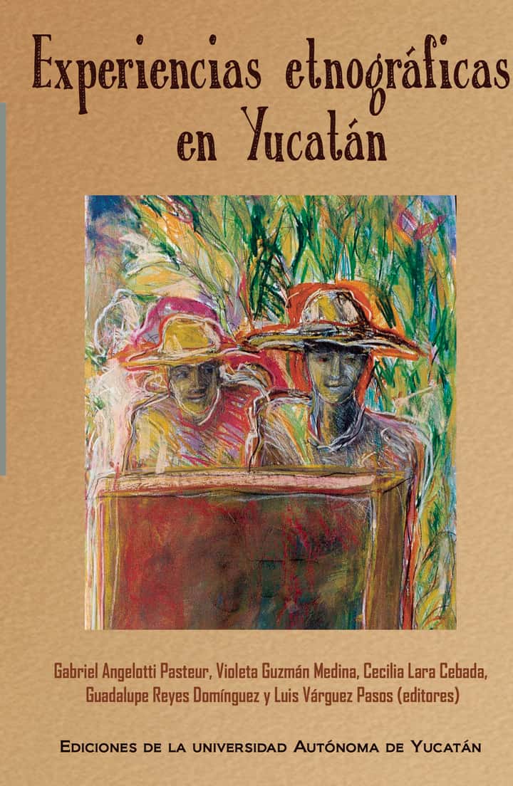 Experiencias etnográficas en Yucatán